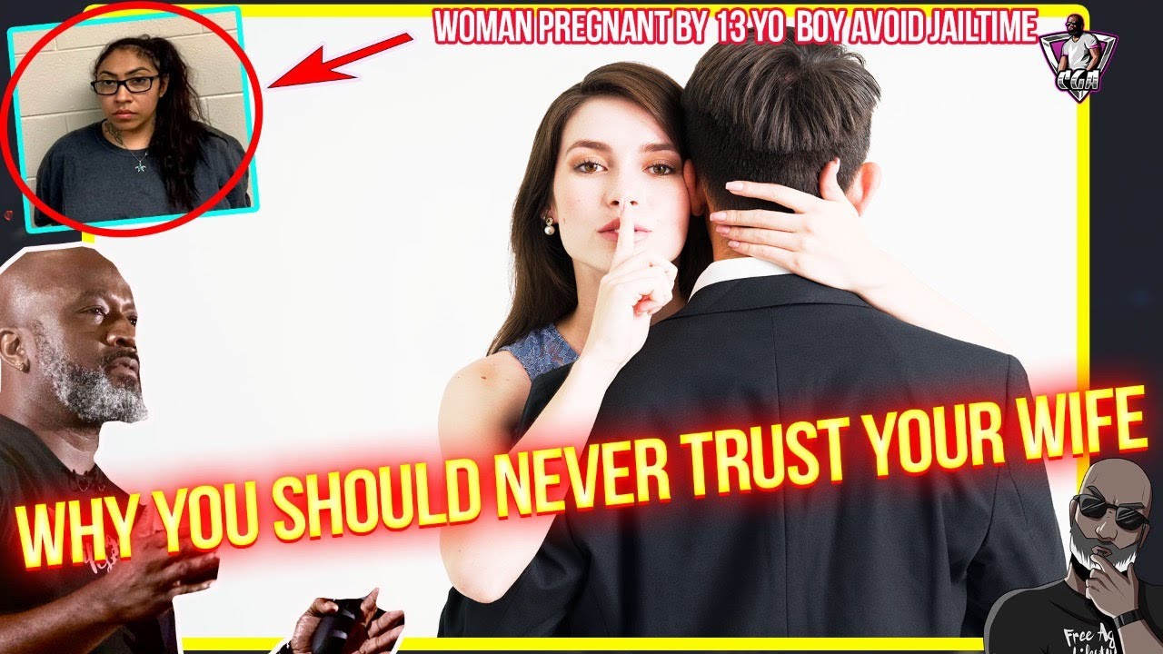 Why You Should NEVER TRUST YOUR WIFE: 10 Secrets Your Wife Won't Tell You | Woman Pregnant By 13YO