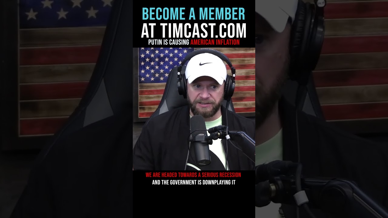 Timcast IRL - Putin Is Causing American Inflation #shorts