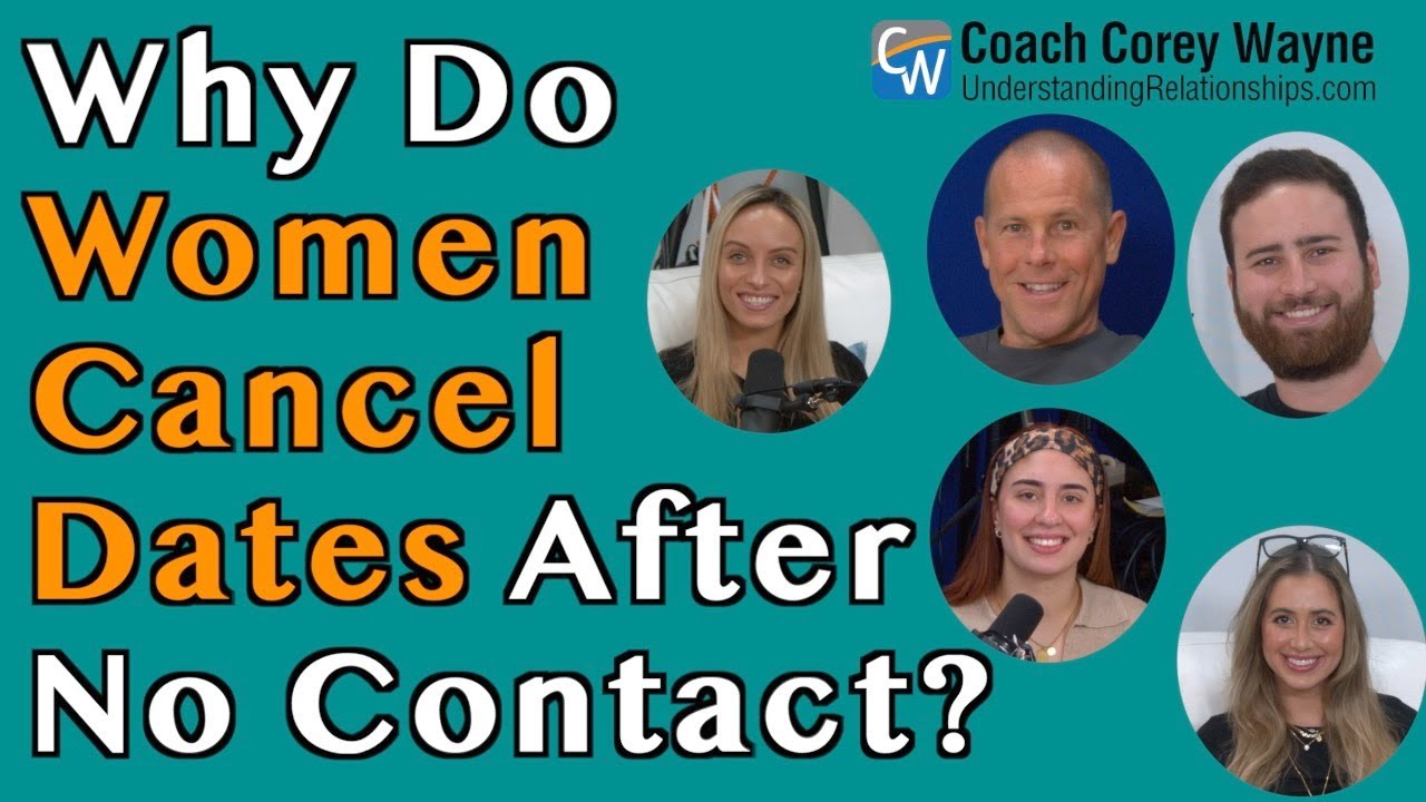 Why Do Women Cancel Dates After No Contact?