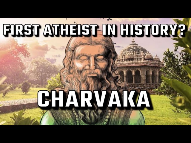 The First Atheist in History: Charvaka Philosophy of Ancient India