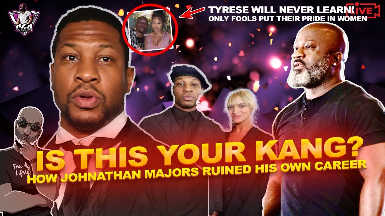 Is This Your KANG?! How Johnathan Majors Ruined His Own Career | Tyrese Fouls Up AGAIN With GF