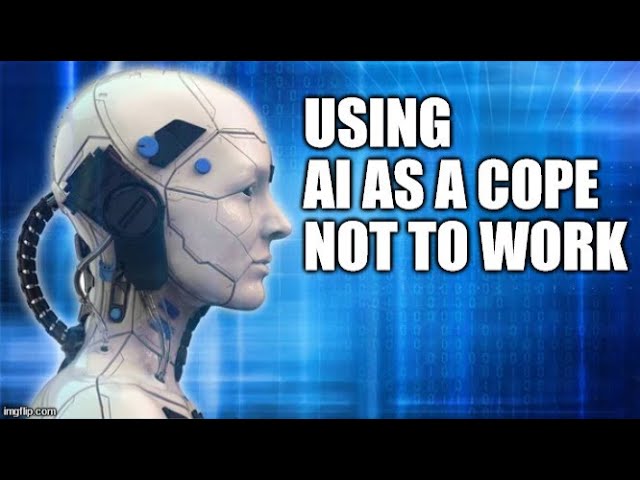 Losers Using AI as an Excuse Not to Work