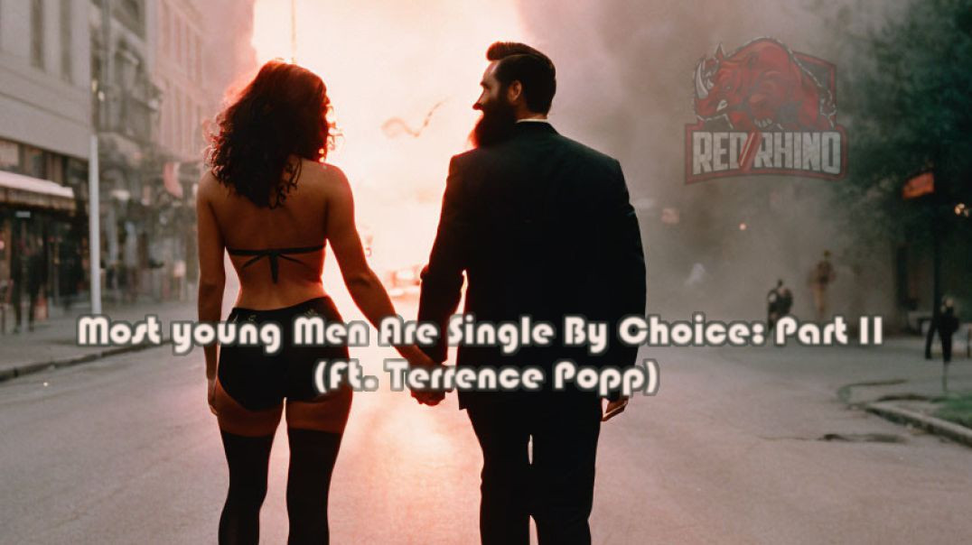 Most Men Are Single By Choice Part II RPR LIVE #031