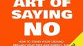 The Art of Saying No!