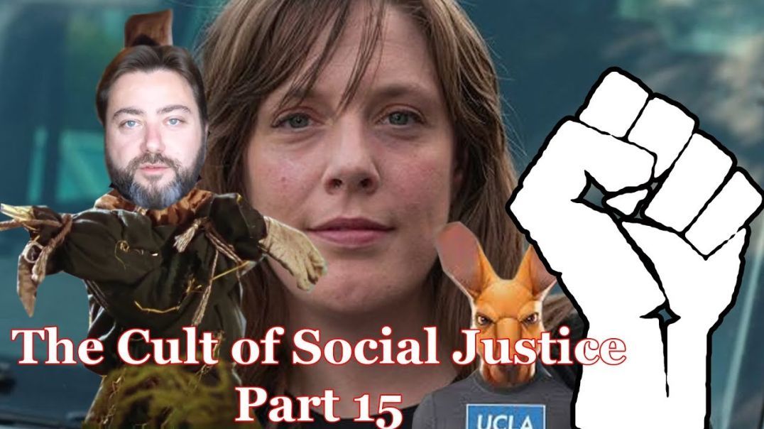 The Cult of Social Justice Part 15: I Wouldn't Even Strawman You Part 1 (Mirrored)