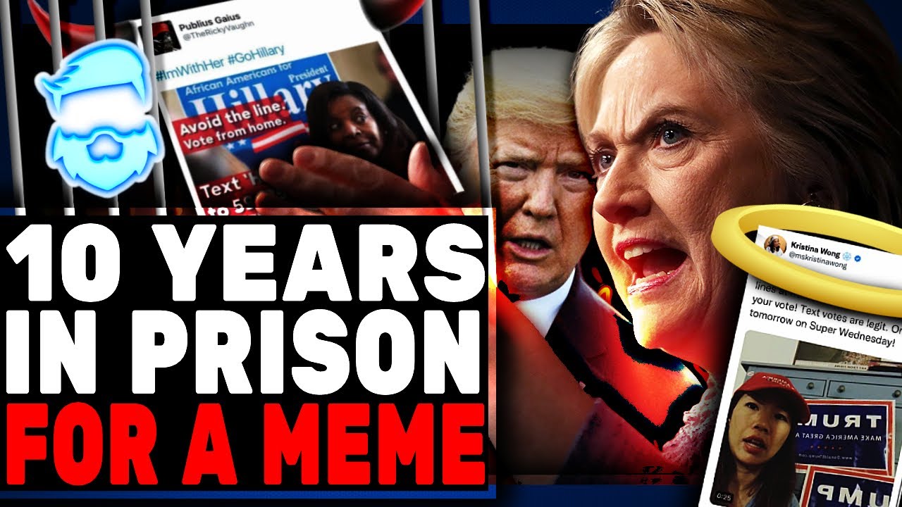 Man Faces 10 Years In PRISON For Hillary Clinton Meme!  This Ins Insanity!