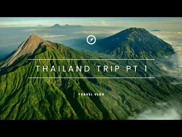 thailand trip part 1