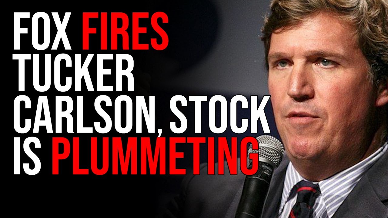 FOX FIRES Tucker Carlson, Stock Is Plummeting