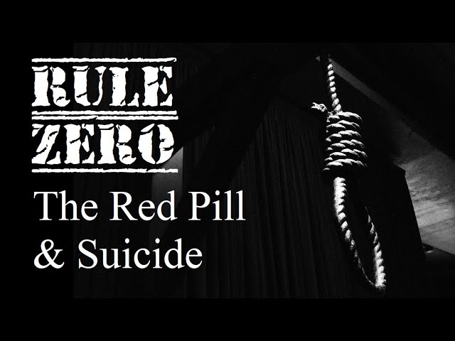 Rule Zero: The Red Pill & Suicide