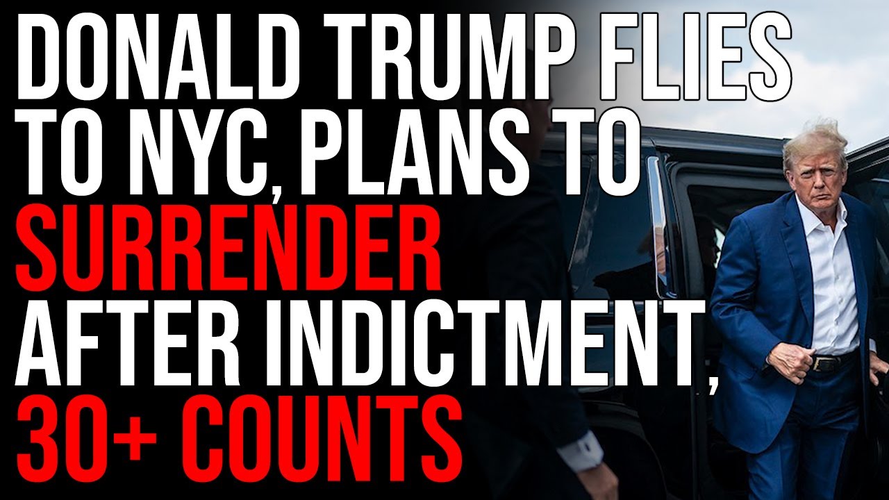 Donald Trump Flies To NYC, Plans To SURRENDER After Indictment, 30+ COUNTS