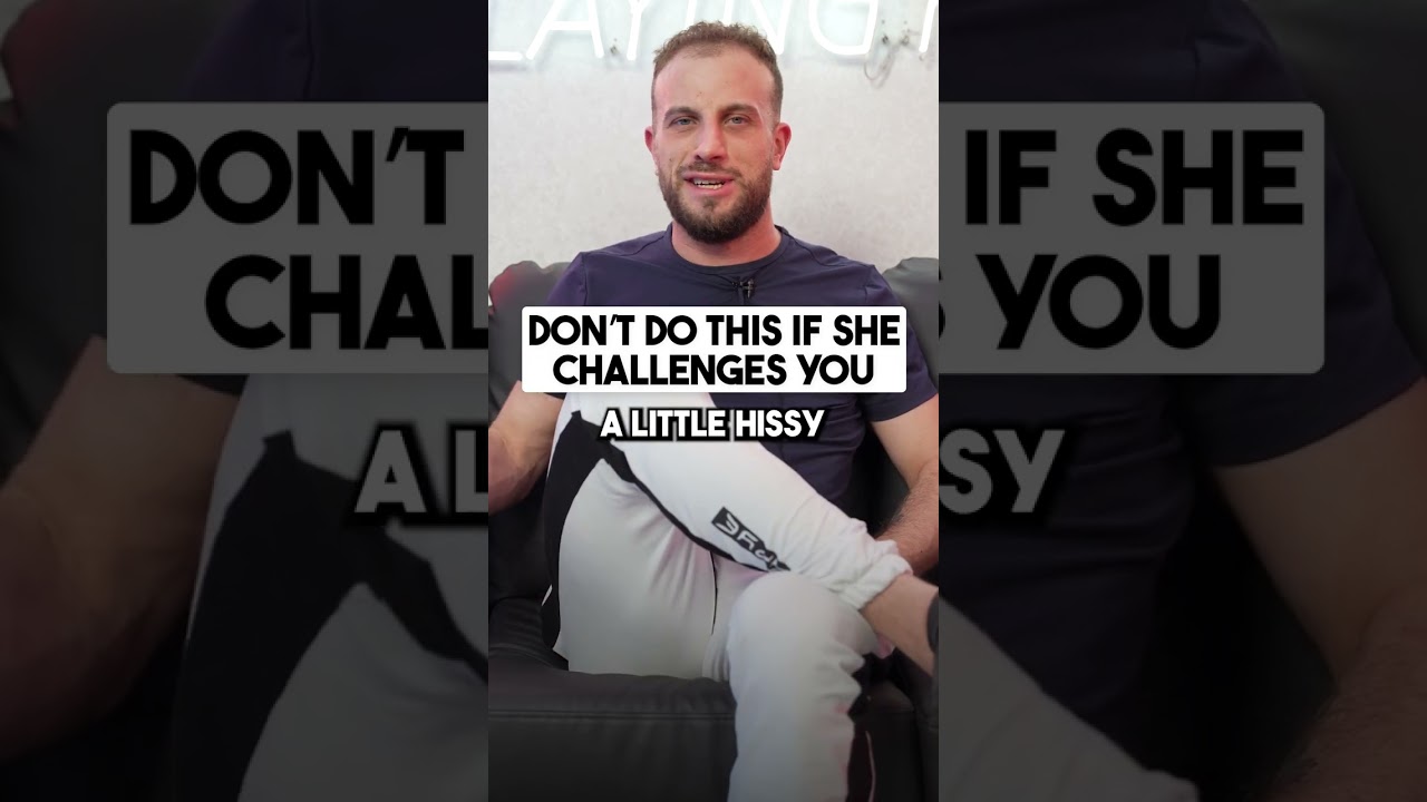 What NOT To Do When A Woman Challenges You