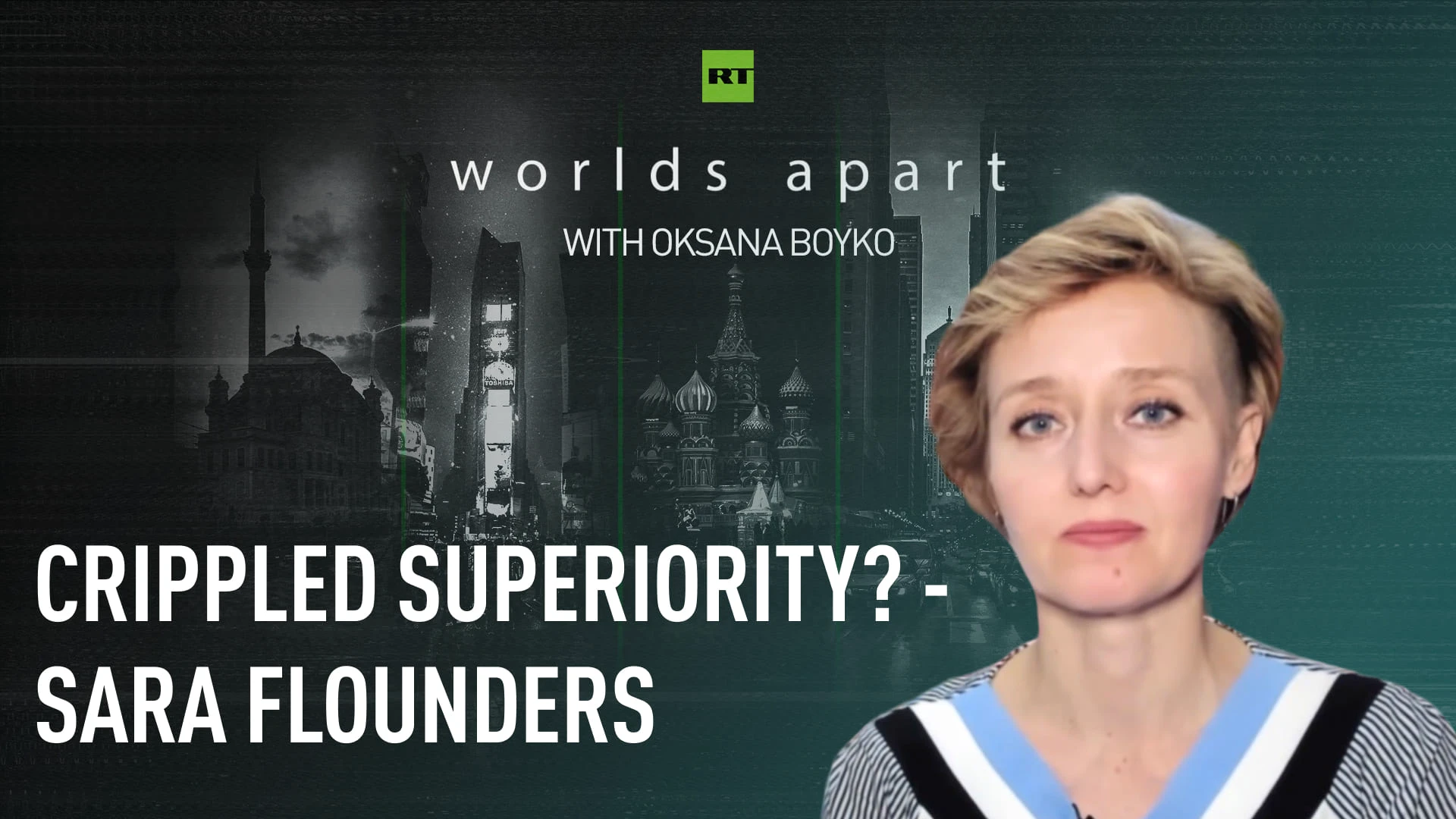 Worlds Apart | Crippled superiority? - Sara Flounders