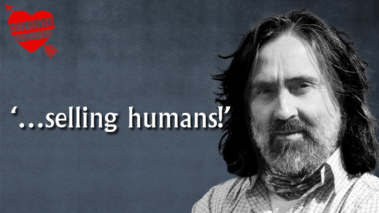 Neil Oliver ‘…Selling Humans! – episode 65