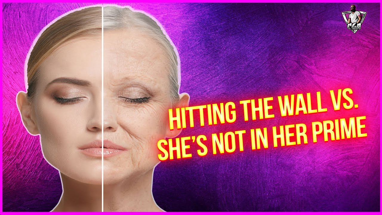 Hitting The Wall VS. She's Not In Her Prime: What's The Difference?