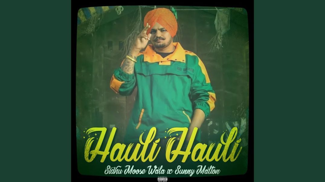 Sidhu Moose Wala Sunny Malton Hauli Hauli