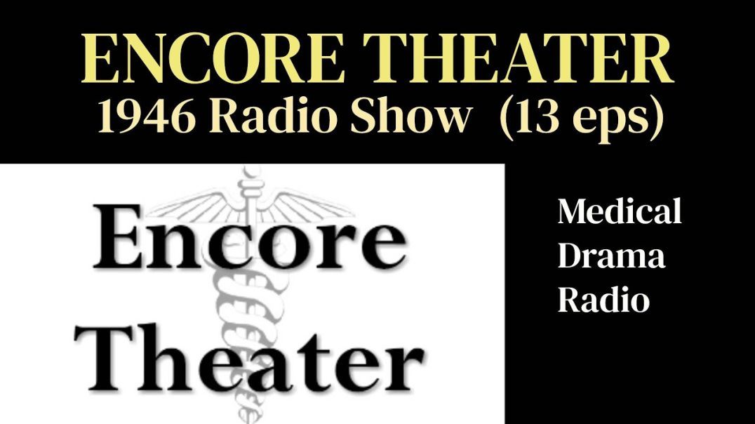 Encore Theater 1946 (ep02) The Life of Louis Pasteur