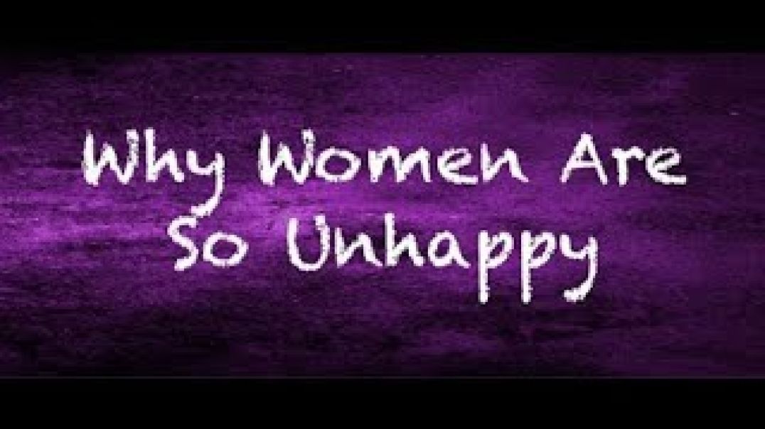 Why Women Are So Unhappy | CRP