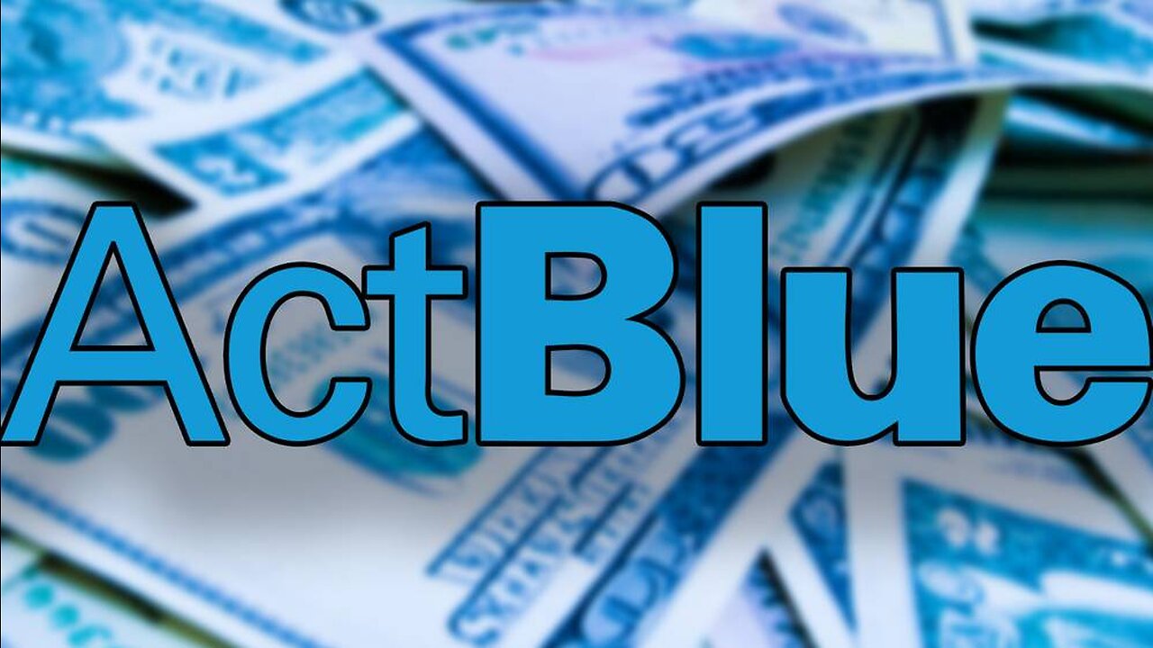 The Act Blue Scam Explodes