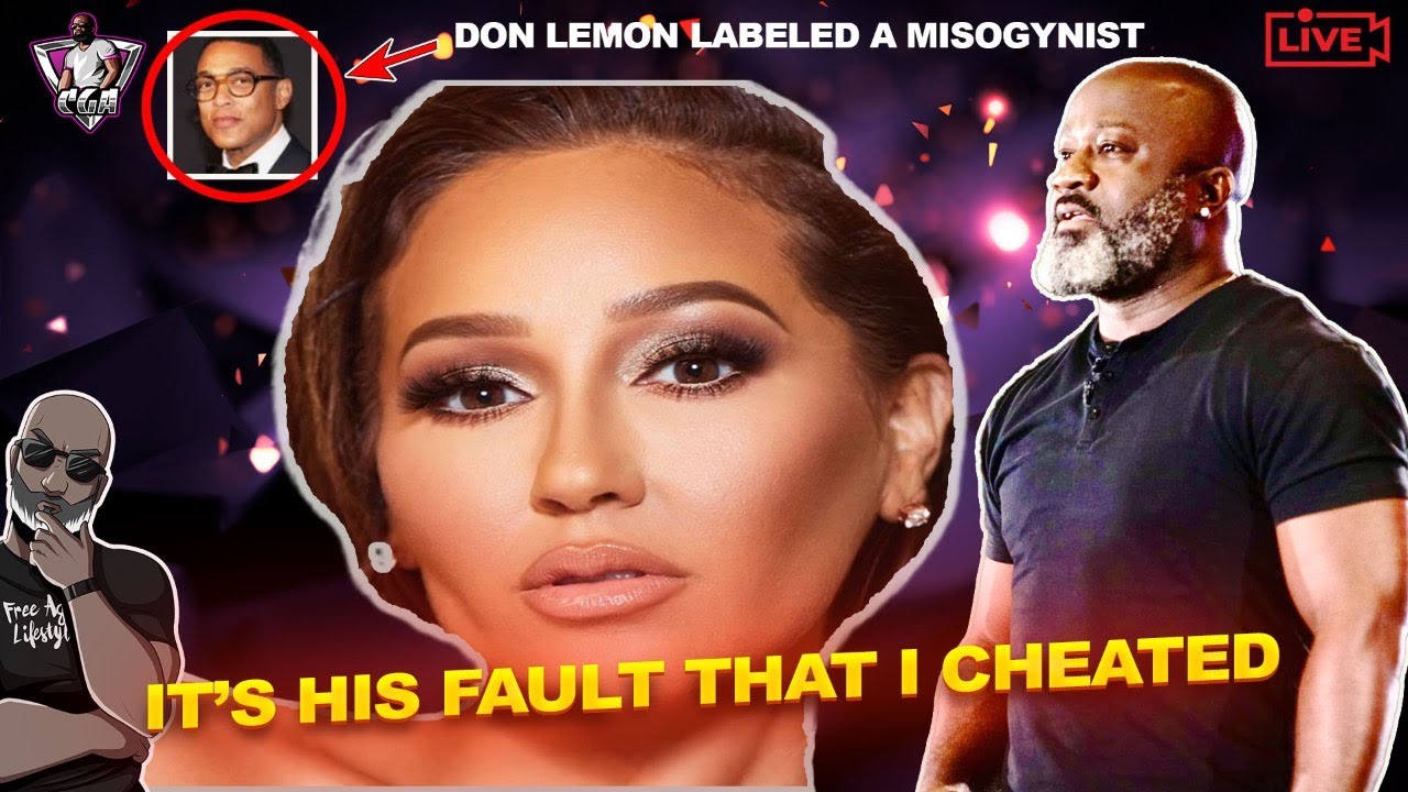 Talk Show Host ADRIENNE BAILON Says She Cheated On Her BF, But It Was His Fault | Don Lemon Exposed?