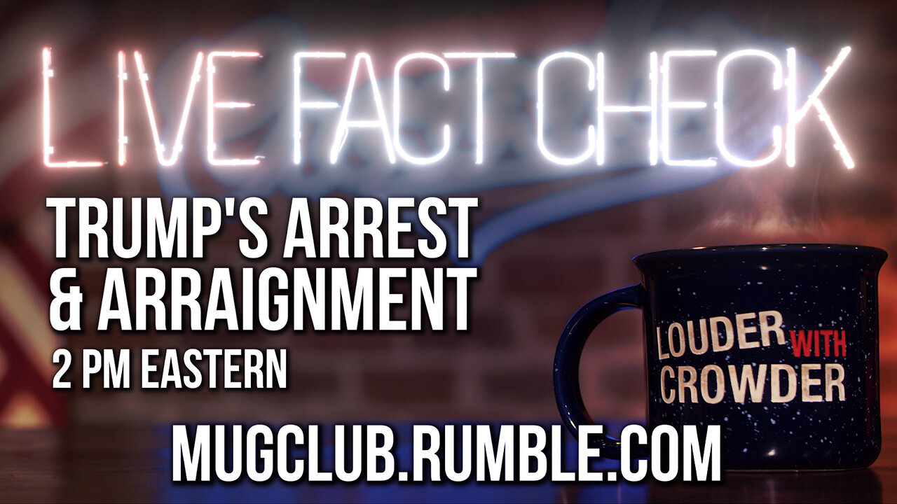 2PM ET - HISTORIC LIVESTREAM: FACT-CHECKING TRUMP'S ARREST & ARRAIGNMENT!