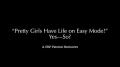 Pretty Girls Have Life On Easy Mode!