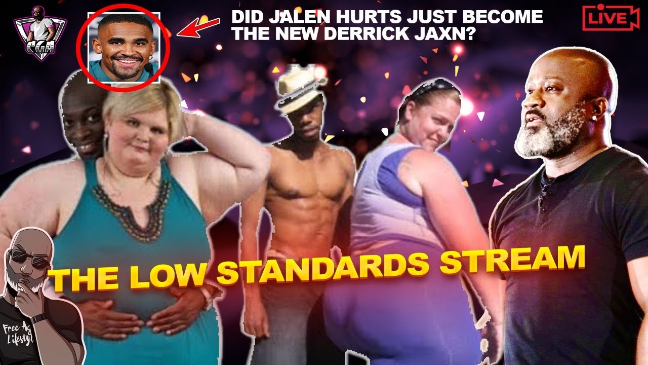 THE LOW STANDARDS STREAM! - Who Has Them & Why They Do/Don't Matter | Jalen Hurts New D Jaxn?