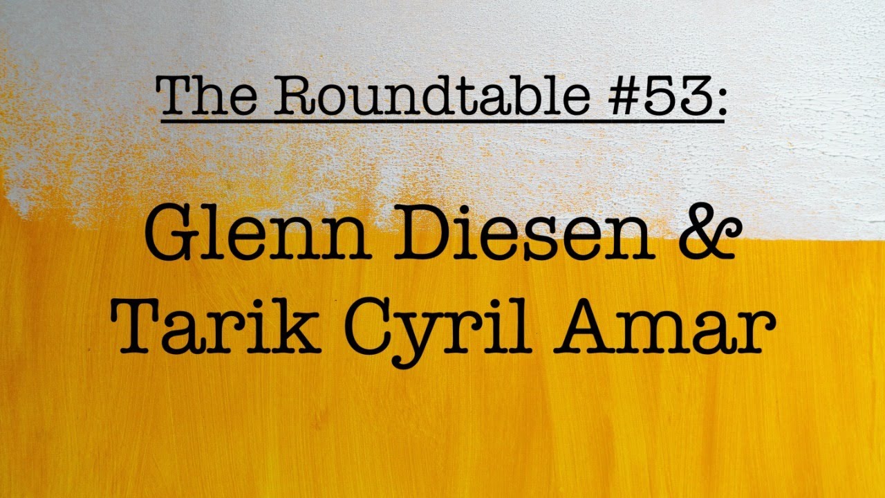 The Roundtable #53: Glenn Diesen & Tarik Cyril Amar