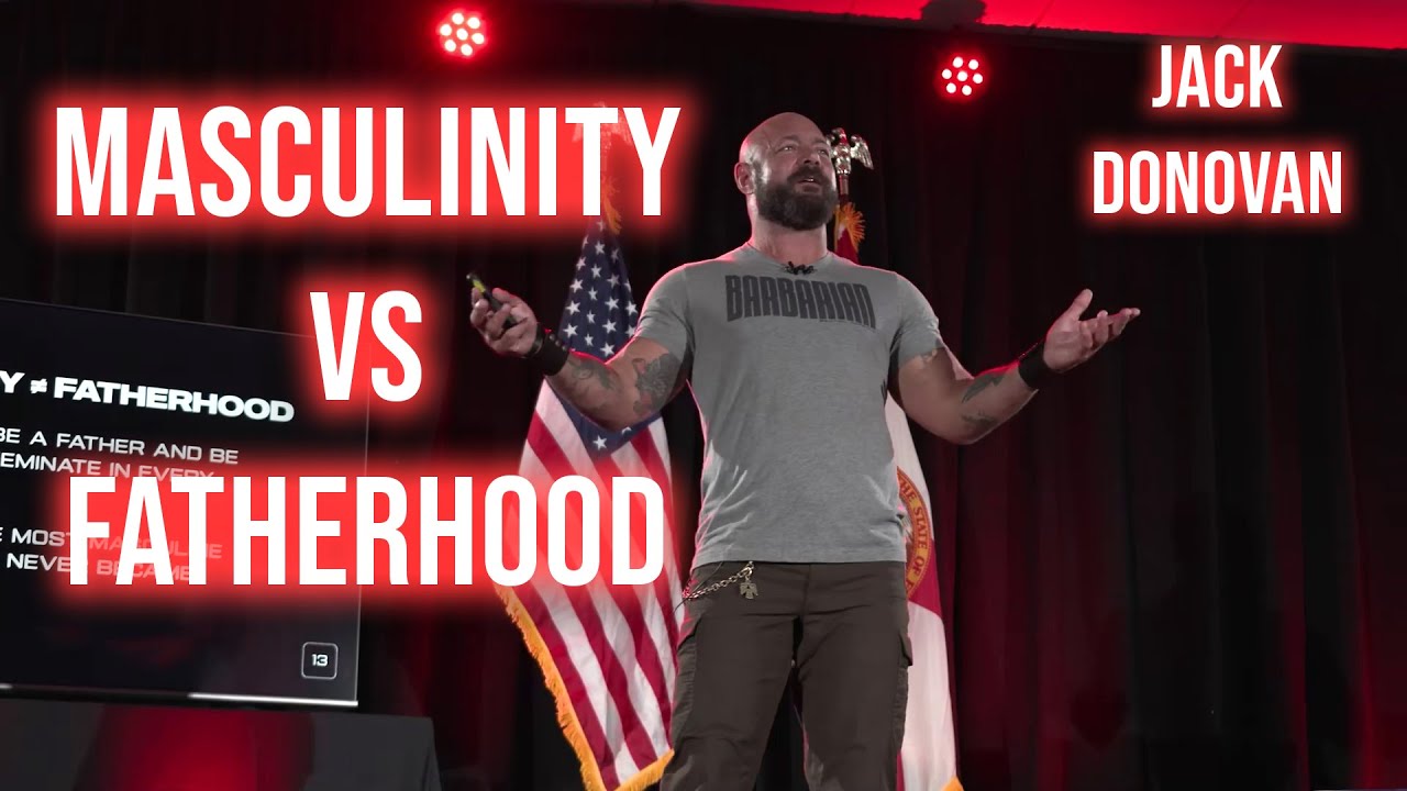 Masculinity ≠ Fatherhood | @JackDonovan