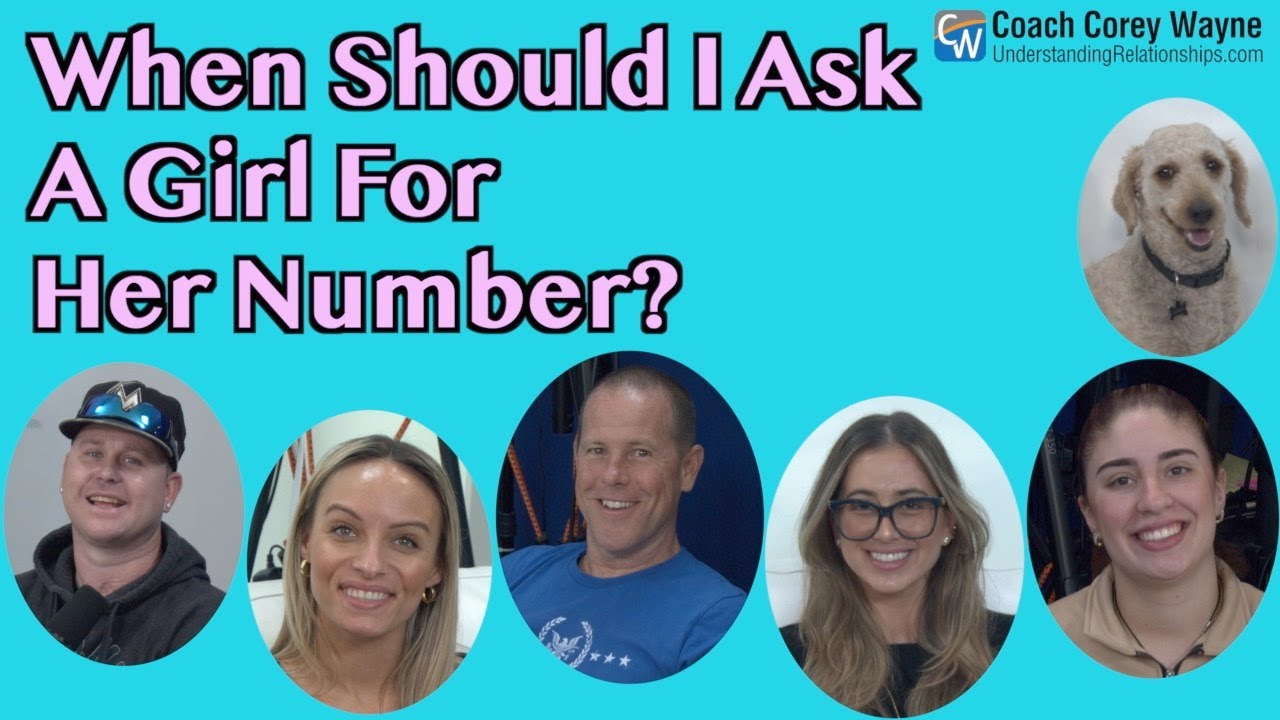 When Should I Ask A Girl For Her Number?