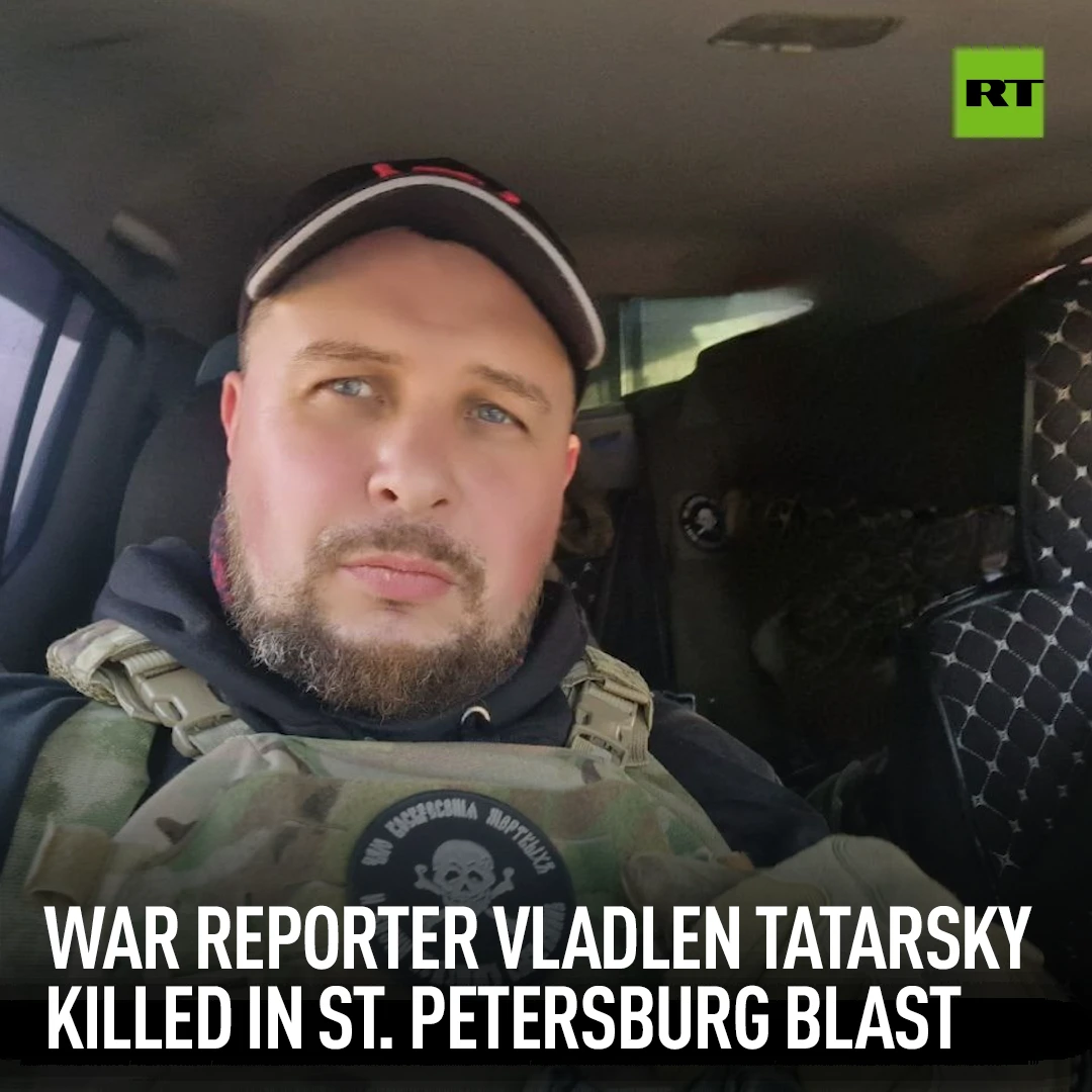 War reporter Vladlen Tatarsky killed in St. Petersburg blast