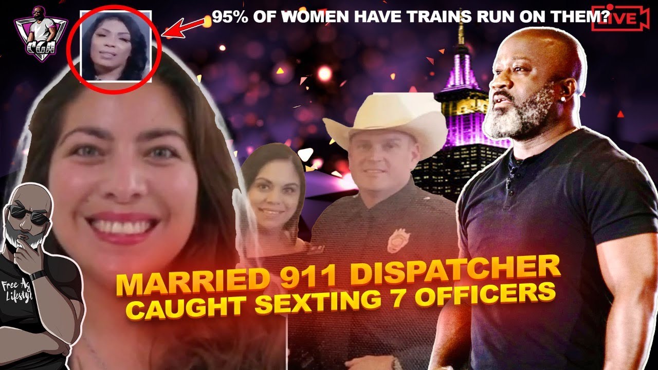 Married 911 Dispatcher Caught SEXTING 7 Officers In Her Department | 95% Of Women Had TRAINS?