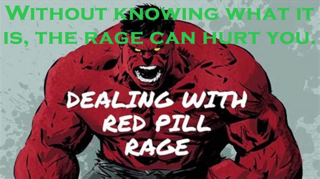 WHY?? The 'Red Pill' RAGE!