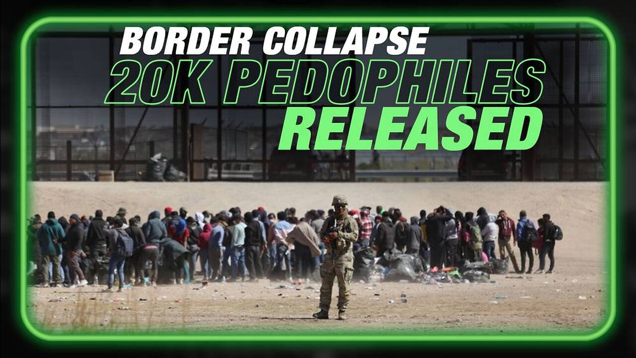 EXCLUSIVE: Federal Officials Confirm Total Border Collapse