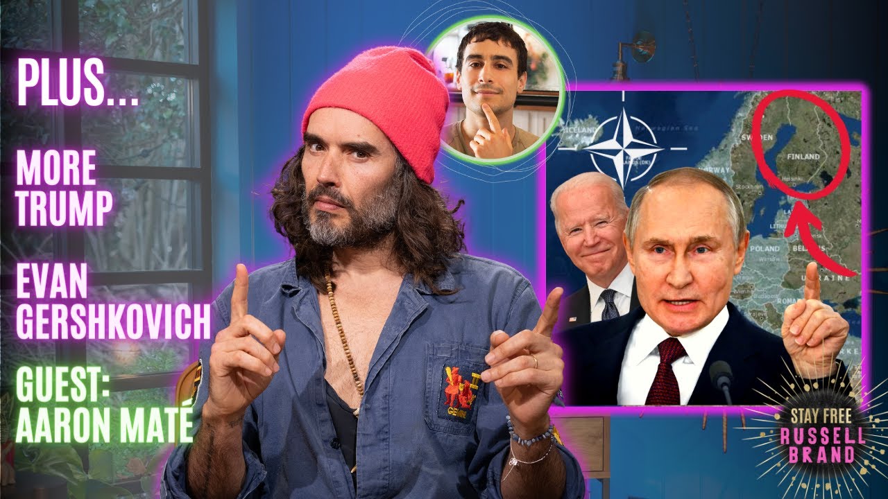 Oh SH*T! NATO EXPANDS! Russia To Retaliate?! - #107 - Stay Free With Russell Brand PREVIEW