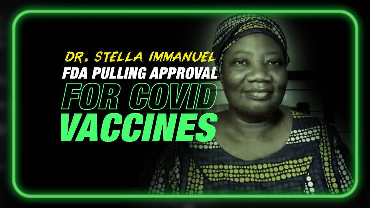 EXCLUSIVE: Dr. Stella Immanuel Responds to FDA Pulling Approval for