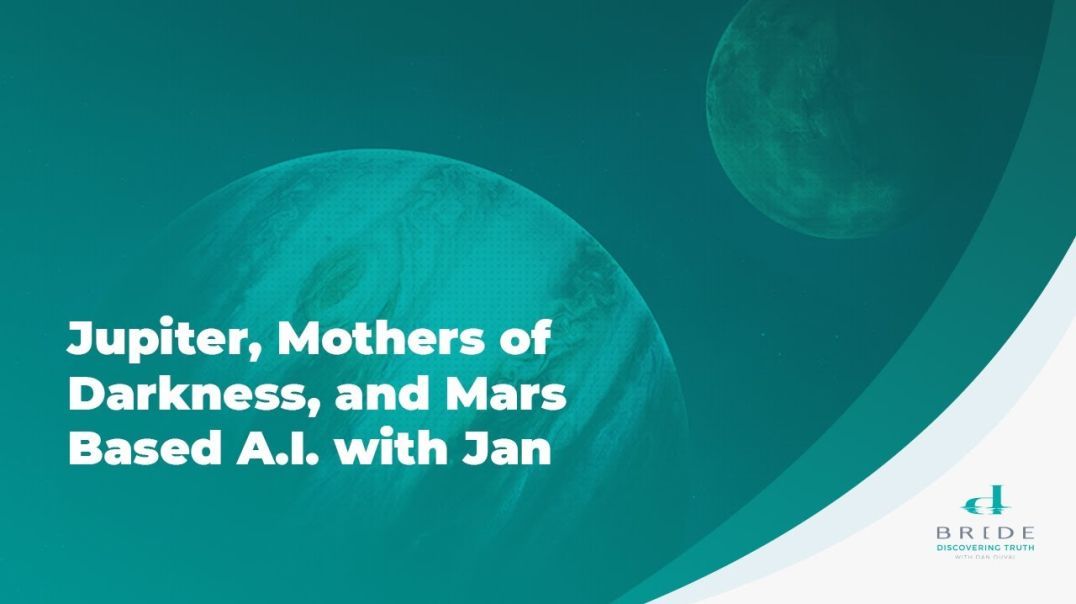 Jupiter, Mothers of Darkness, and Mars Based Artificial Intelligence with Jan (Journeying w/ Jan P5)