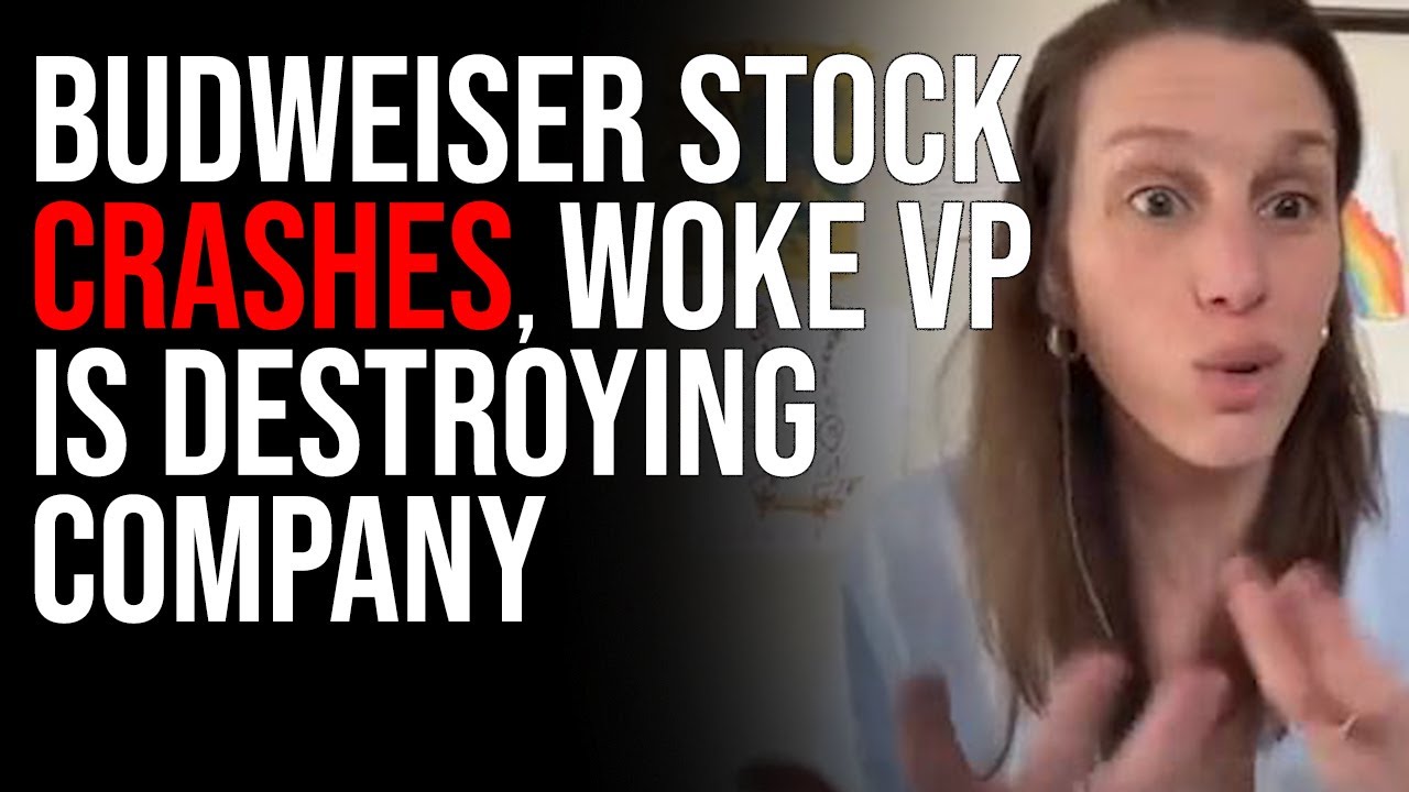 Budweiser Stock CRASHES, Woke VP Is DESTROYING Company