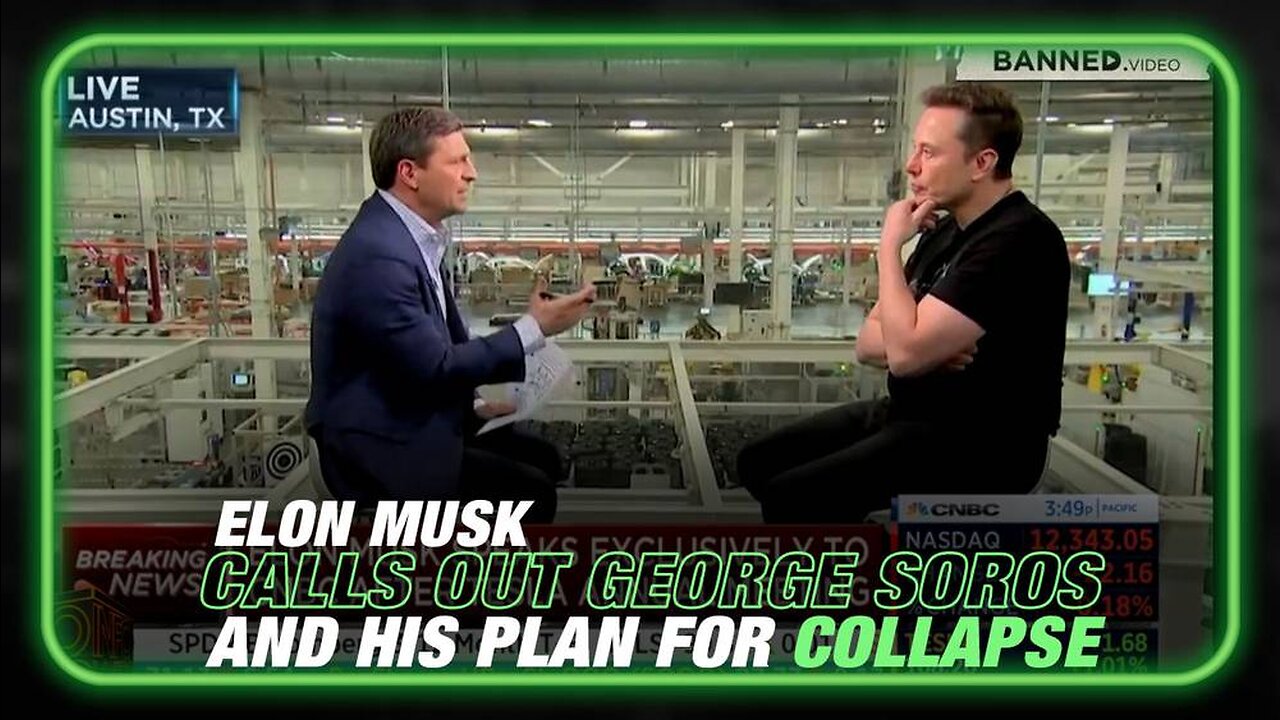 VIDEO: Elon Musk Attacked for Calling out George Soros and His Plan