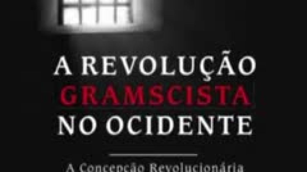 A Revolução Gramscista no Ocidente  (Sergio Coutinho)