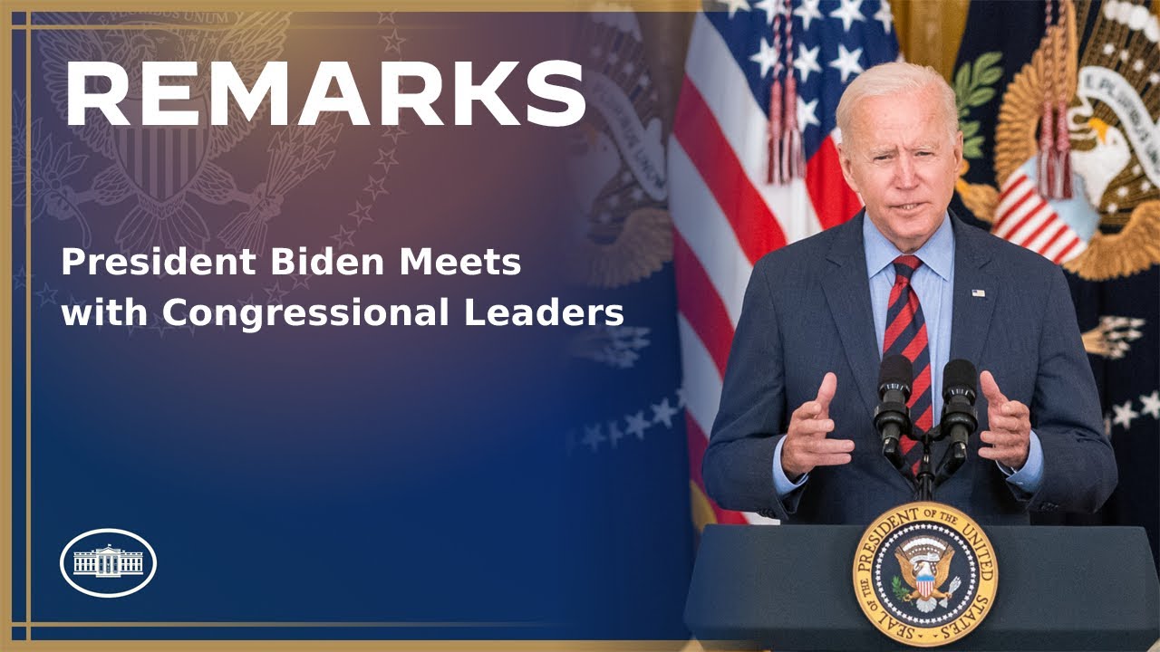 President Biden Delivers Remarks Following a Meeting with Congressional Leaders