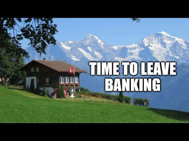 Leave Banking for a House in the Mountains?