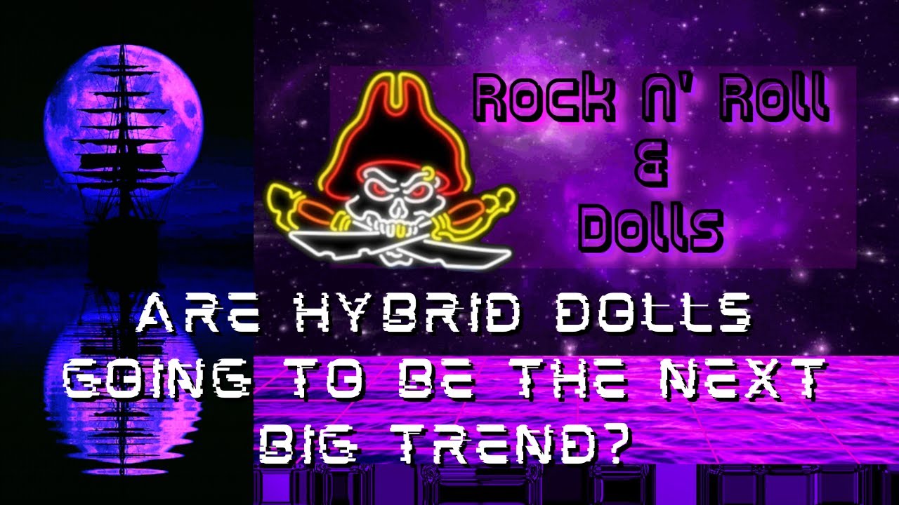 Are Hybrid Dolls Going to be the Next Big Trend - Rock N' Roll & Dolls Livestream - (3/28/23)