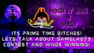 Its Prime Time! Lets Talk About GameLadys Contest! - Rock N' Roll & Dolls Livestream - (4/15/23)