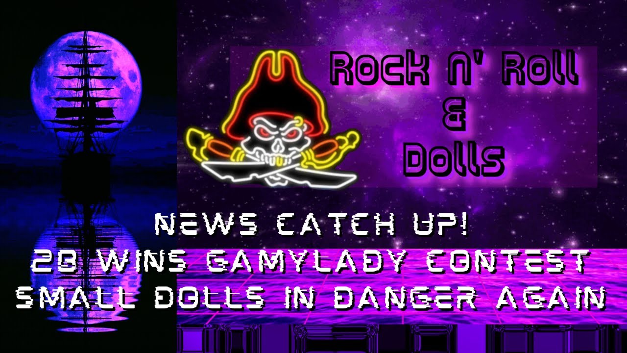 News Catch Up! 2B Wins - Small Dolls In Danger Again? - Rock N' Roll & Dolls Livestream - (5/6/23)