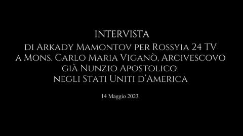Mons. Viganò- George Soros e la cabala globalista hanno voluto la guerra in Ucraina