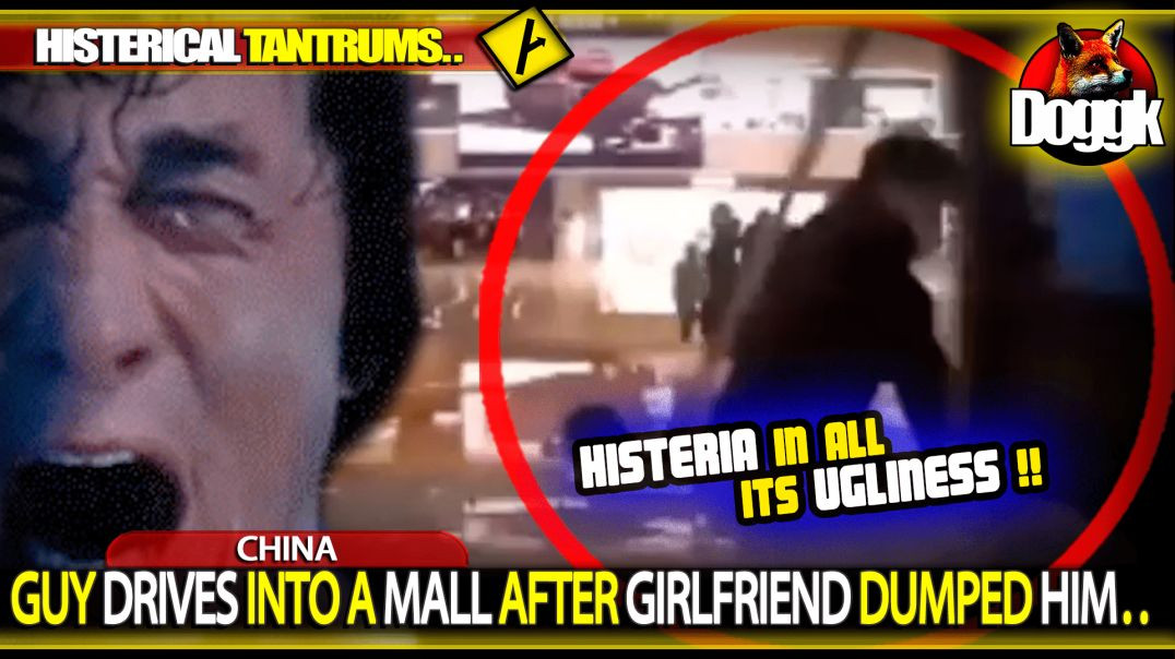 GUY DRIVES INTO A MALL AFTER GIRLFRIEND DUMPED HIM.. (CHINA)