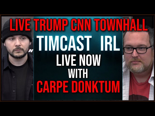 Timcast IRL - TRUMP CNN TOWNHALL LIVE COMMENTARY w/Carpe Donktum & Crew