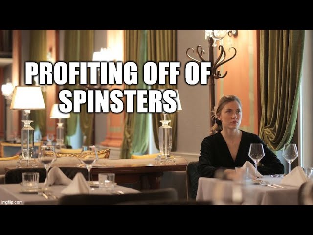 Profiting Off the "Spinster Industry"