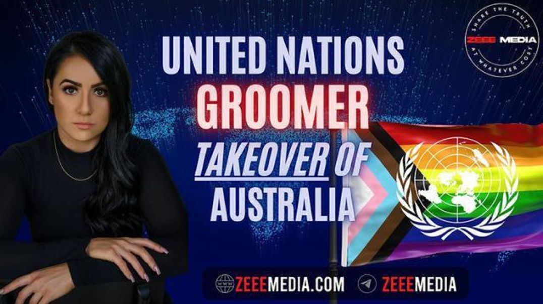 MARIA ZEEE - All Hail the Alphabet Councils, UN Groomer Takeover of Australia