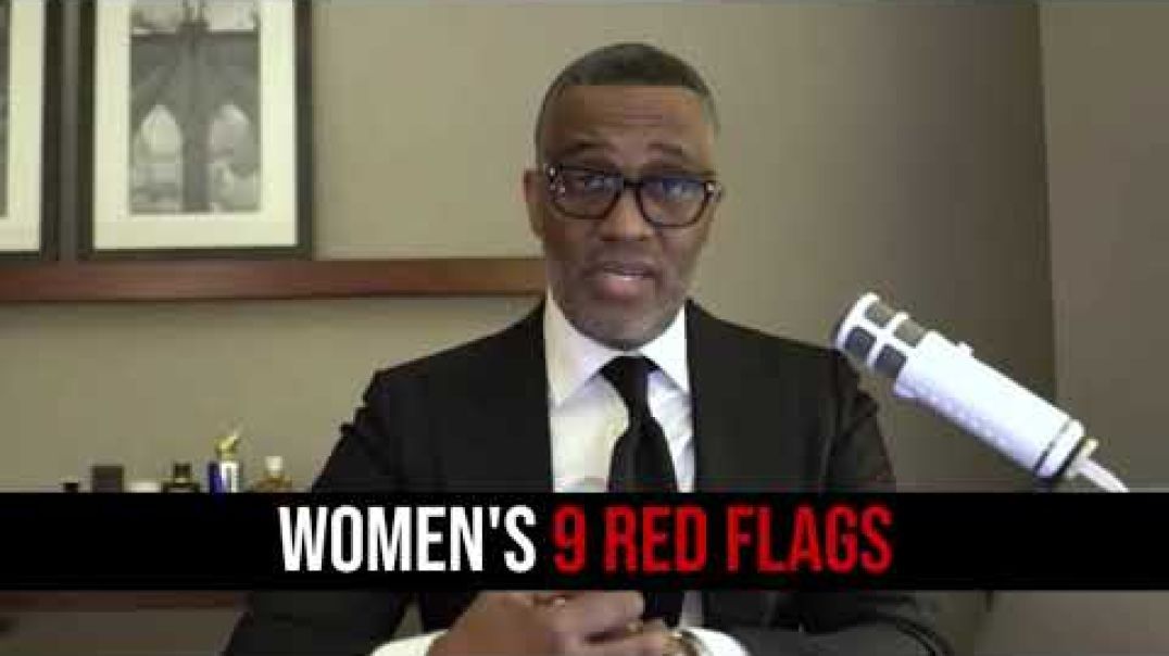 Kevin Samuels: Women's 9 Red Flags